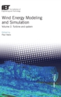 Image for Wind energy modelling and simulationVolume 2,: Turbine and system