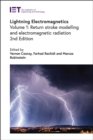 Image for Lightning electromagnetics  : return stroke modelling and electromagnetic radiation : Volume 1