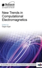 Image for New Trends in Computational Electromagnetics