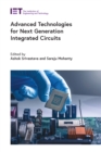 Image for Advanced Technologies for Next Generation Integrated Circuits