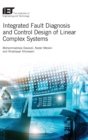 Image for Integrated Fault Diagnosis and Control Design of Linear Complex Systems