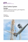 Image for Wind Turbine System Design: Electrical Systems, Grid Integration, Control and Monitoring : 2