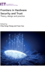 Image for Frontiers in Hardware Security and Trust: Theory, Design and Practice