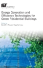 Image for Energy Generation and Efficiency Technologies for Green Residential Buildings