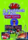 Image for Cyfres a Wyddoch chi: A Wyddoch Chi am Rygbi Cymru?