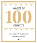 Image for Wales in 100 Objects