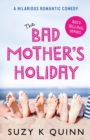 Image for The Bad Mother&#39;s Holiday
