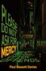 Image for Please Do Not Ask for Mercy As a Refusal Often Offends