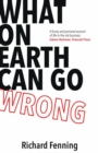 Image for What on earth can go wrong?  : tales from the risk business
