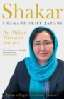 Image for Shakar  : a woman&#39;s journey from Afghanistan