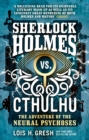 Image for Sherlock Holmes vs. Cthulhu  : the adventure of the neural psychoses