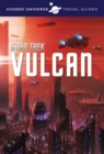 Image for Hidden Universe Travel Guide - Star Trek: Vulcan