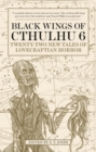 Image for Black Wings of Cthulhu (Volume Six)