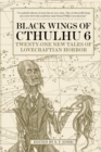 Image for Black wings of Cthulhu: twenty-one new tales of Lovecraftian horror.