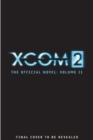 Image for XCOM 2 - Escalation (The Official Novel Volume II)