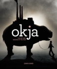 Image for Okja: The Art and Making of the Film