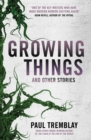 Image for Growing things and other stories