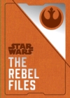 Image for Star Wars - The Rebel Files