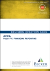 Image for ACCA Approved - F7 Financial Reporting : Revision Question Bank (for the March and June 2017 Exams)