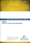 Image for ACCA Approved - F8 Audit and Assurance : Revision Question Bank (for March and June 2017 Exams)