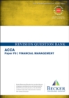 Image for ACCA Approved - F9 Financial Management : Revision Question Bank (for the March and June 2017 Exams)