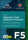 Image for ACCA Approved - F5 Performance Management (September 2017 to June 2018 exams) : Objective Test Question Practice Booklet
