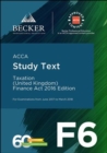 Image for Acca Approved - F6 Taxation (Uk) - Finance Act 2016 (June 2017 To March 201 : Study Text