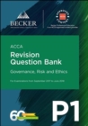 Image for Acca Approved - P1 Governance, Risk And Ethics (September 2017 To June 2018 : Revision Question Bank