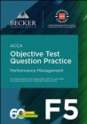 Image for Acca Approved - F5 Performance Management (September 2017 To June 2018 Exam : Objective Test Question Practice Booklet