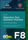 Image for Acca Approved - F8 Audit And Assurance (September 2017 To June 2018 Exams) : Objective Test Question Practice Booklet