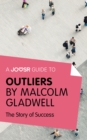 Image for Joosr Guide to... Outliers by Malcolm Gladwell: The Story of Success.