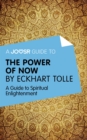 Image for Joosr Guide to... The Power of Now by Eckhart Tolle: A Guide to Spiritual Enlightenment.