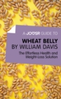 Image for Joosr Guide to... Wheat Belly by William Davis: The Effortless Health and Weight-Loss Solution.