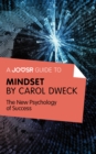 Image for Joosr Guide to... Mindset by Carol Dweck: The New Psychology of Success.