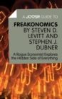 Image for A Joosr Guide to... Freakonomics by Steven D. Levitt &amp; Stephen J. Dubner.