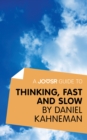 Image for Joosr Guide to... Thinking, Fast and Slow by Daniel Kahneman.