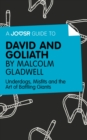 Image for Joosr Guide to... David and Goliath by Malcolm Gladwell: Underdogs, Misfits and the Art of Battling Giants.