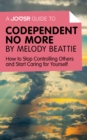 Image for Joosr Guide to... Codependent No More by Melody Beattie: How to Stop Controlling Others and Start Caring for Yourself.