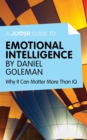 Image for Joosr Guide to... Emotional Intelligence by Daniel Goleman: Why It Can Matter More Than IQ.