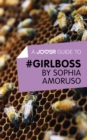 Image for Joosr Guide to... #GIRLBOSS by Sophia Amoruso.