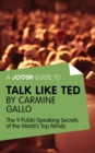 Image for Joosr Guide to... Talk Like TED by Carmine Gallo: The 9 Public Speaking Secrets of the World&#39;s Top Minds.