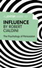 Image for Joosr Guide to... Influence by Robert Cialdini: The Psychology of Persuasion.