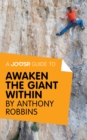 Image for Joosr Guide to... Awaken the Giant Within by Anthony Robbins.