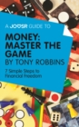 Image for Joosr Guide to... Money: Master the Game by Tony Robbins: 7 Simple Steps to Financial Freedom.