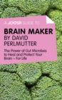 Image for Joosr Guide to... Brain Maker by David Perlmutter: The Power of Gut Microbes to Heal and Protect Your Brain-For Life.