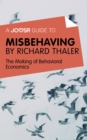 Image for Joosr Guide to... Misbehaving by Richard Thaler: The Making of Behavioral Economics.