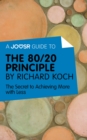 Image for Joosr Guide to... The 80/20 Principle by Richard Koch: The Secret to Achieving More with Less.