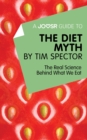 Image for Joosr Guide to... The Diet Myth by Tim Spector: The Real Science Behind What We Eat.