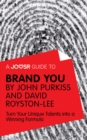 Image for Joosr Guide to... Brand You by John Purkiss and David Royston-Lee: Turn Your Unique Talents into a Winning Formula.