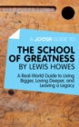 Image for Joosr Guide to... The School of Greatness by Lewis Howes: A Real-World Guide to Living Bigger, Loving Deeper, and Leaving a Legacy.